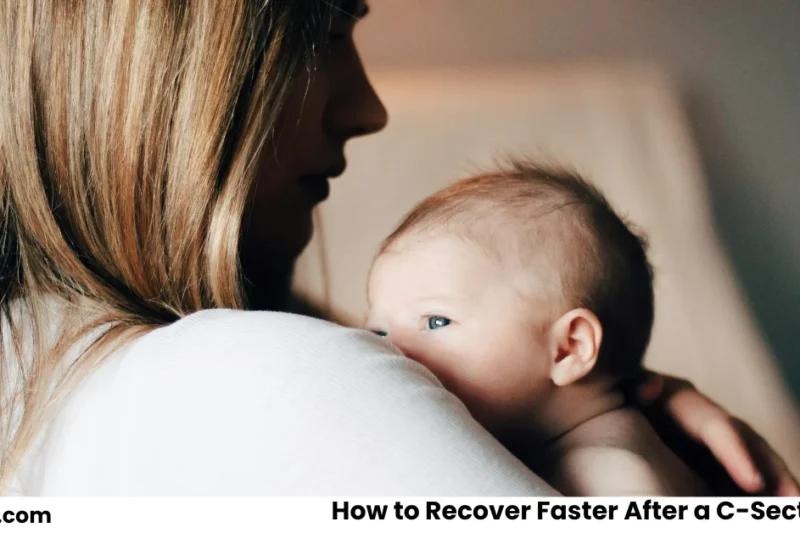 How to Speed Up Recovery After a C-Section